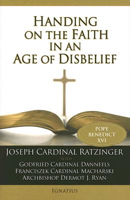 Handing on the Faith in an Age of Disbelief