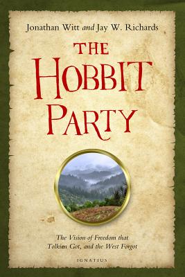 Image for The Hobbit Party: The Vision of Freedom That Tolkien Got, and the West Forgot