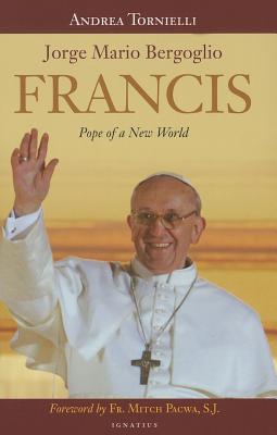 Francis: Pope of a New World