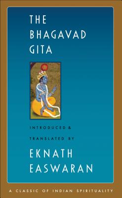 Image for The Bhagavad Gita (Easwaran's Classics of Indian Spirituality Book 1) The Bhagavad Gita (Easwaran's Classics of Indian Spirituality Book 1)