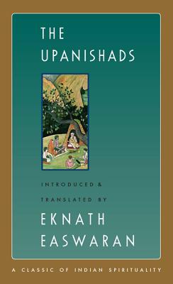 UPSANISHADS, THE EASWARAN'S CLASSICS OF SPIRITUALITY #2