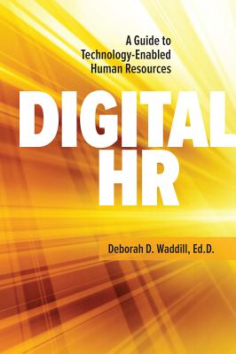 Image for Digital HR: A Guide to Technology-Enabled Human Resources Digital HR: A Guide to Technology-Enabled Human Resources