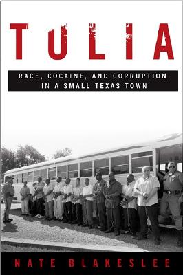 Tulia Race, Cocaine, and Corruption in a Small Texas Town