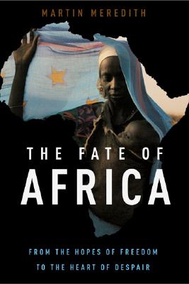 Image for The Fate of Africa: A History of Fifty Years of Independence