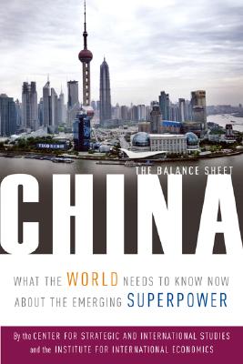 China: The Balance Sheet: What the World Needs to Know Now About the Emerging Superpower