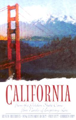 California: Golden Dreams/A Gift from Above/Better Than Friends/To Truly See (Inspirational Romance Collection)