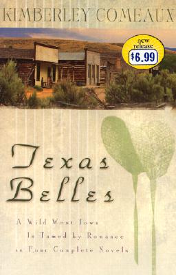 Texas Belles: One More Chance/Courtin' Patience/Susannah's Secret/The Sheriff and the Outlaw (Heartsong Novella Collection)
