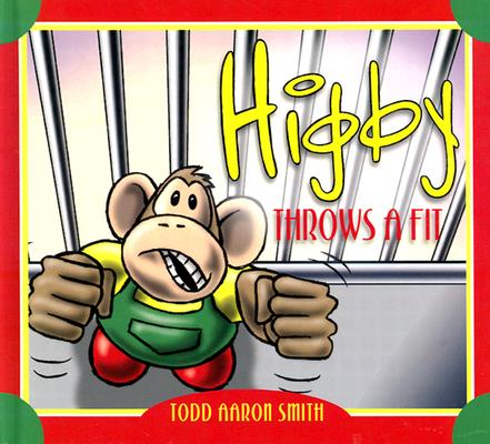 Higby Throws a Fit