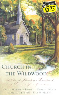 Church in the Wildwood: Leap of Faith/Shirley, Goodness & Mercy/Only a Name/Cornerstone (Inspirational Romance Collection)