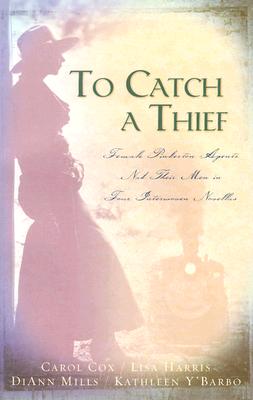 To Catch a Thief: Female Pinkerton Agents Nab Their Men in Four Interwoven Novellas