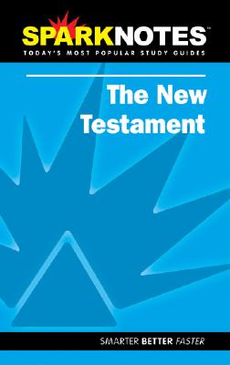 New Testament (Sparknotes Literature Guide Series)