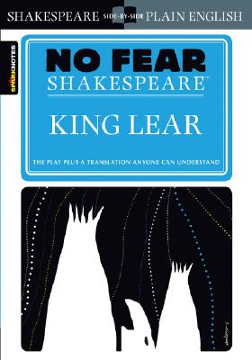 King Lear: No Fear Shakespeare Side-by-Side Plain English (Volume 6)