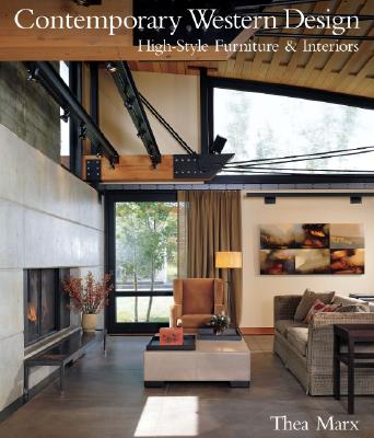 Contemporary Western Design: High-Style Furniture & Interiors