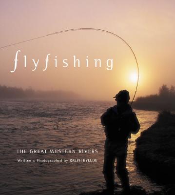 Image for Fly Fishing the Great Western Rivers