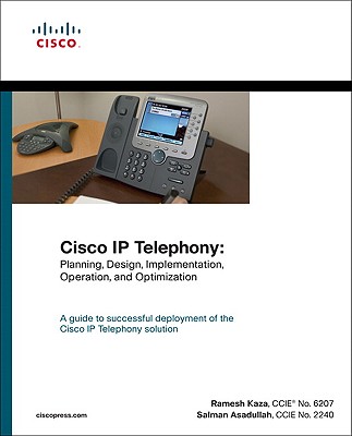 Image for Cisco IP Telephony: Planning, Design, Implementation, Operation, and Optimization