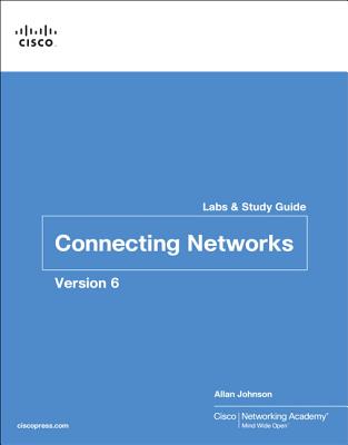Connecting Networks v6 Labs & Study Guide (Lab Companion)