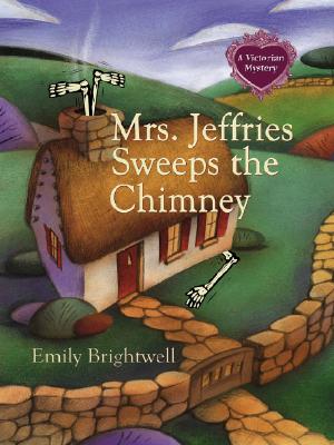 Mrs. Jeffries Sweeps the Chimney: A Victorian Mystery