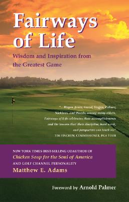 Image for Fairways of Life: Wisdom And Inspiration from the Greatest Game Fairways of Life: Wisdom And Inspiration from the Greatest Game