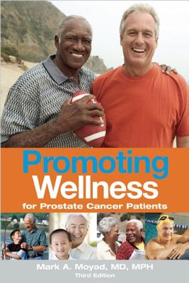 Promoting Wellness for Prostate Cancer Patients 3/e