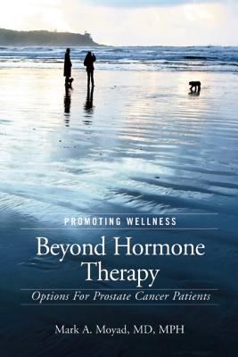 Promoting Wellness Beyond Hormone Therapy: Options for Prostate Cancer Patients