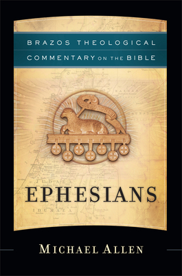 Image for Ephesians (Brazos Theological Commentary on the Bible)