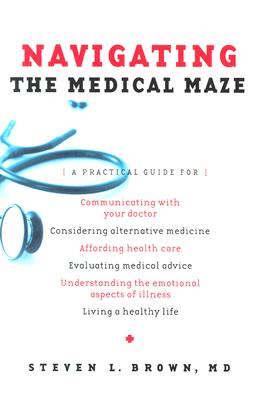 Navigating the Medical Maze: A Practical Guide