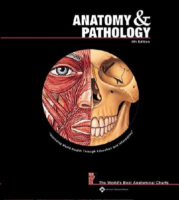 Image for Anatomy And Pathology: The World's Best Anatomical Charts