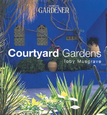 Country Living Gardener Courtyard Gardens
