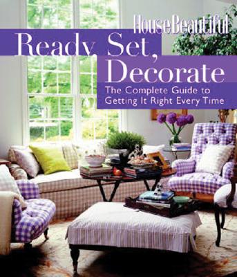 Image for Ready, Set, Decorate: The Complete Guide to Getting It Right Every Time