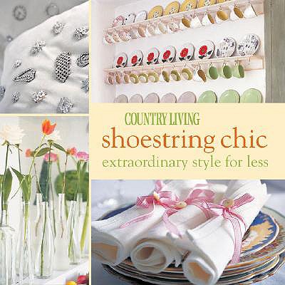 Image for Country Living Shoestring Chic: Extraordinary Style for Less