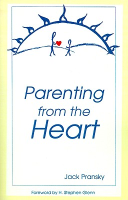Image for Parenting from the Heart : A Guide to the Essence of Parenting