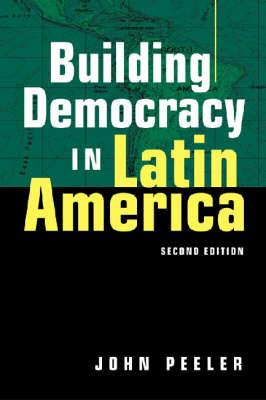 Building Democracy in Latin America