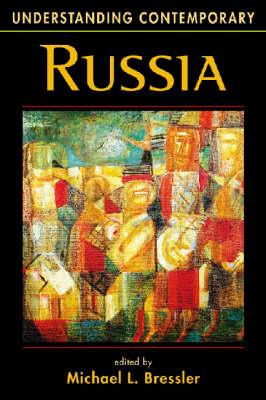 Understanding Contemporary Russia (Understanding: Introductions to the States & Regions of the Contemporary World)