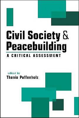 Civil Society & Peacebuilding: A Critical Assessment