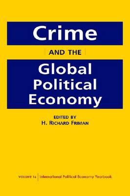 Crime and the Global Political Economy (International Political Economy Yearbook)