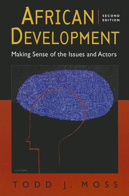 Image for African Development: Making Sense of the Issues and Actors African Development: Making Sense of the Issues and Actors