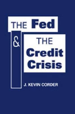 The Fed & The Credit Crisis