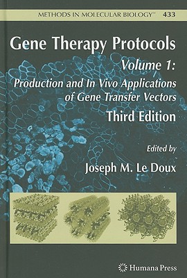 Gene Therapy Protocols: Volume 1: Production and In Vivo Applications of Gene Transfer Vectors (Methods in Molecular Biology, 433)
