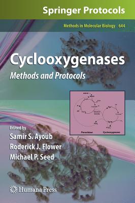 Cyclooxygenases: Methods and Protocols (Methods in Molecular Biology, 644)