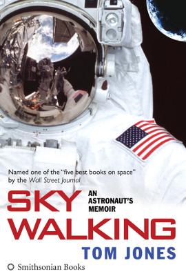Image for Sky Walking: An Astronaut's Memoir Sky Walking: An Astronaut's Memoir