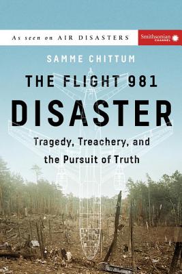 The Flight 981 Disaster: Tragedy, Treachery, And T