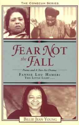 Image for Fear Not the Fall: Fannie Lou Hamer: This Little Light (Conecuh) Fear Not the Fall: Fannie Lou Hamer: This Little Light (Conecuh)