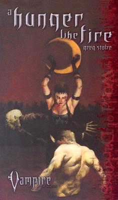 Vampire A Hunger Like Fire (1) (VAMPIRE THE REQUIEM)