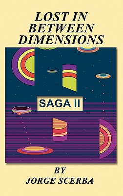 Lost in Between Dimensions - Saga II