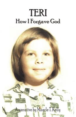 Image for TERI: How I Forgave God