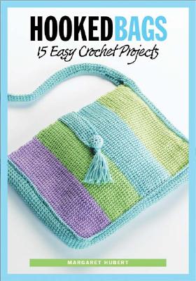 Image for Hooked Bags: 20 Easy Crochet Projects Hooked Bags: 20 Easy Crochet Projects