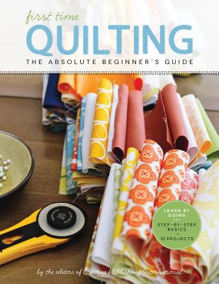 Creative Publishing First Time Quilting Book