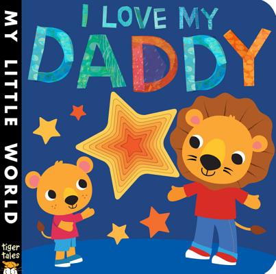 I Love My Daddy (My Little World)