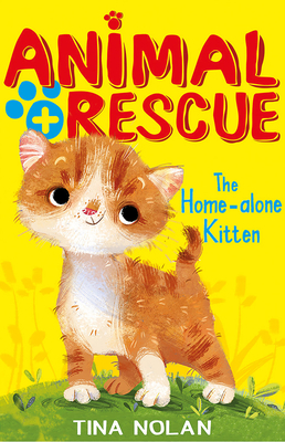 Image for The Home-alone Kitten (Animal Rescue Center) The Home-alone Kitten (Animal Rescue Center)