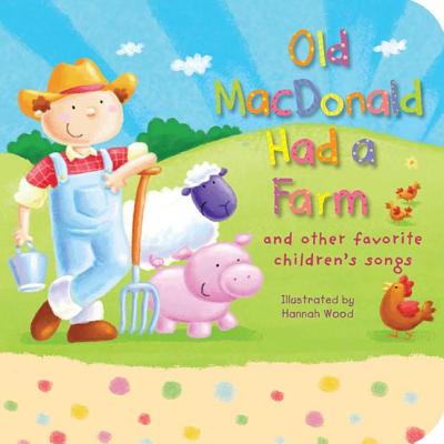 Image for Old MacDonald Had a Farm: and other favorite children's songs Old MacDonald Had a Farm: and other favorite children's songs